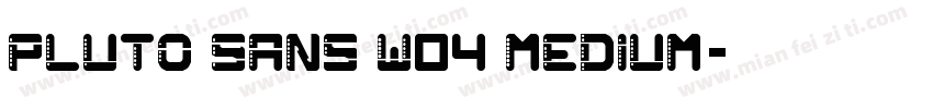 Pluto Sans W04 Medium字体转换
